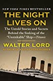The Night Lives On: The Untold Stories and Secrets Behind the Sinking of the "Unsinkable" Ship—Titanic (The Titanic Chronicles Book 2)