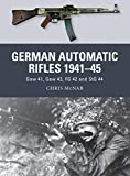 German Automatic Rifles 1941–45: Gew 41, Gew 43, FG 42 and StG 44 (Weapon)