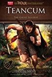Teancum the Ghost Soldier - Vol.1 (The War Chapters Series Book 2)