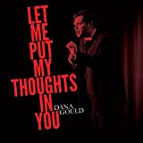 Let Me Put My Thoughts in You [Explicit]