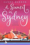 A Sunset in Sydney: A totally uplifting holiday romance novel to make you smile (The Holiday Romance, Book 3)