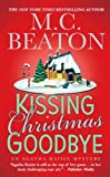 Kissing Christmas Goodbye (Agatha Raisin Mysteries, No. 18): An Agatha Raisin Mystery