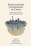Evolutionary Governance in China: State–Society Relations under Authoritarianism (Harvard Contemporary China Series)