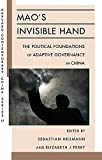 Mao's Invisible Hand: The Political Foundations of Adaptive Governance in China (Harvard Contemporary China Series)