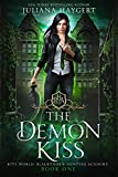 The Demon Kiss (Rite World: Blackthorn Hunters Academy Book 1)