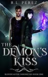 The Demon's Kiss: A New Adult Urban Fantasy Series (Bloodcaster Chronicles Book 1)