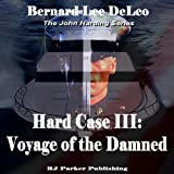 Voyage of the Damned: Hard Case III, The John Harding Series