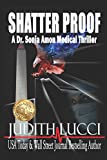 Shatter Proof: A Sonia Amon, MD Medical Thriller (Dr. Sonia Amon Medical Thrillers)