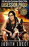 Obsession Proof A Sonia Amon, MD Medical Psychological Thriller: A K 9 Companion Adventure (Woman of Valor) (Dr. Sonia Amon Medical Thrillers Book 5)