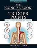 The Concise Book of Trigger Points, Third Edition: A Professional and Self-Help Manual