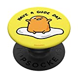 Gudetama The Lazy Egg Have a Gude Day PopSockets PopGrip: Swappable Grip for Phones & Tablets