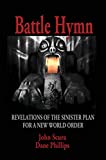 Battle Hymn: Revelations of the Sinister Plan for a New World Order