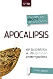 Comentario bíblico con aplicacion NVI Apocalipsis: Del texto bíblico a una aplicación contemporánea (Comentarios bíblicos con aplicación NVI) (Spanish Edition)