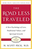 The Road Less Traveled, Timeless Edition: A New Psychology of Love, Traditional Values and Spiritual Growth