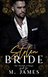 Stolen Bride (A Dark Mafia Arranged Marriage Romance) (Mafia Bride Book 2)