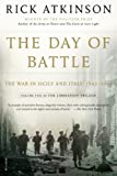 The Day of Battle: The War in Sicily and Italy, 1943-1944 (The Liberation Trilogy Book 2)