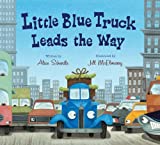 By Alice Schertle Little Blue Truck Leads the Way board book (Brdbk)