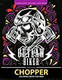 Chopper Coloring Book for men: Outlaw Biker motorcycle Relaxation and Stress Relief Designs (Adult Coloring Books)