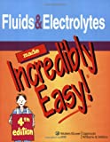 Fluids & Electrolytes Made Incredibly Easy!