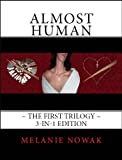 Almost Human ~ The First Trilogy ~ 3-in-1 Bundle