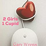 2 Girls 1 Cupid