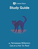 Study Guide for Tennessee Williams's Cat on a Hot Tin Roof