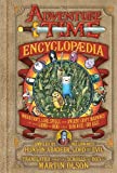 By Martin Olson The Adventure Time Encyclopaedia (Encyclopedia): Inhabitants, Lore, Spells, and Ancient Crypt Warnin