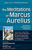The Meditations of Marcus Auerlius: Selections Annotated & Explained (SkyLight Illuminations)