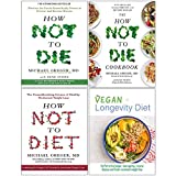 How Not To Die, The How Not To Die Cookbook, How Not To Diet [Hardcover], Vegan Longevity Diet 4 Books Collection Set