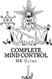 Complete Mind Control: Through the Rites of Sealing (The Making of the Monarch)