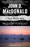 Pale Gray for Guilt: A Travis McGee Novel