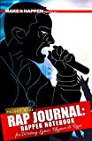 Rap Journal: Rapper Notebook for Writing Lyrics, Rhymes & Ideas (How to Rap for Beginners)