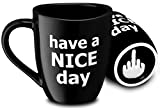 Decodyne Have a Nice Day Funny Coffee Mug, Funny Cup with Middle Finger on the Bottom 14 oz., White Elephant Gifts for Adults (Black)