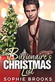 The Billionaire's Christmas List: A Sweet and Steamy Holiday Romance