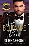 Her Billionaire Boss: A Sweet, Second Chances, Family Saga Romance (Black Tie Billionaires Book 1)