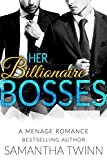 Her Billionaire Bosses: A Menage Romance