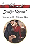 Tempted by Her Billionaire Boss: A Billionaire Boss Romance (The Tenacious Tycoons Book 1)