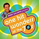 Barry Williams Presents: One Hit Wonders of the 70s
