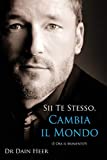 Sii Te Stesso, Cambia Il Mondo - Being You, Changing the World Italian (Italian Edition)