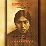 Becca's Kiss: Murder and a Broken Heart in Alaska: A Klondike Gold Miner's Life, Book 2