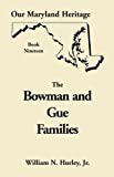 Our Maryland Heritage, Book 19: The Bowman and Gue Families (Nature Company Discoveries Library)