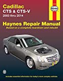 Cadillac CTS and CTS-V (03-14) Haynes Repair Manual (Does not include information specific to All-Wheel Drive models or turbocharged models. Includes coverage apart from specific exclusion noted)