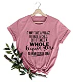 It May Take a Village to Raise a Child Shirt Womens Funny Saying T-Shirt Novelty Letter Printed Tee Top Pink