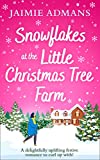 Snowflakes at the Little Christmas Tree Farm: A cosy and uplifting romance