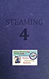 Steaming Volume Four: King Paul's Big, Nasty, Unofficial Book of Reactor and Engineering Memories (The King Paul Series 4)