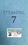 Steaming Volume Seven: King Paul's Big, Nasty, Unofficial Book of Reactor and Engineering Memories (The King Paul Series 7)