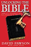 Unlocking the Bible: Old Testament Book I-The Maker's Instructions