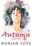 Autumn: A Love Story (The Autumn Collection)