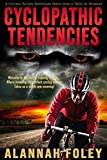 Cyclopathic Tendencies: A Cycling Action Adventure Novel with a Twist of Humour