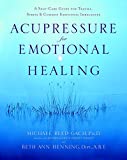 Acupressure for Emotional Healing: A Self-Care Guide for Trauma, Stress, & Common Emotional Imbalances